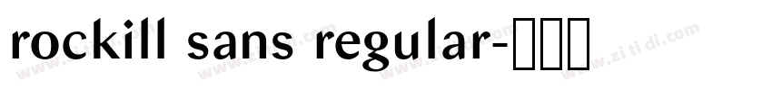 rockill sans regular字体转换